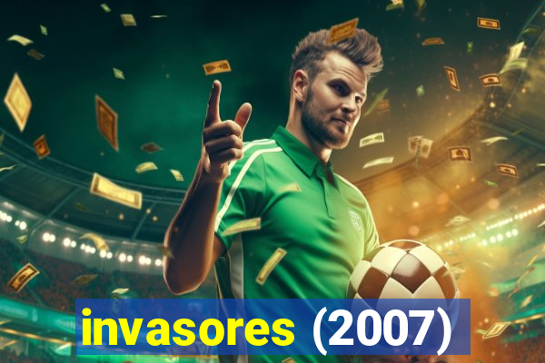 invasores (2007)